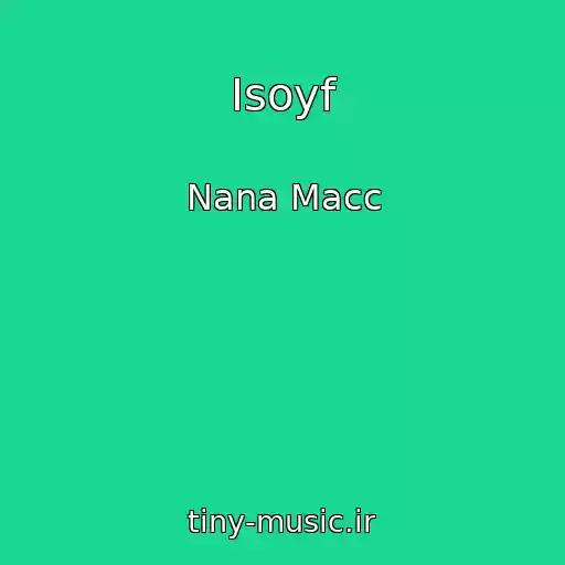کاور آهنگ Isoyf از Nana Macc