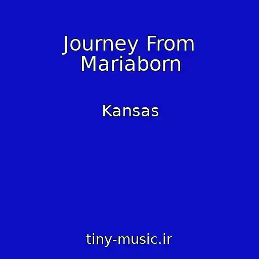 کاور آهنگ Journey From Mariaborn از Kansas