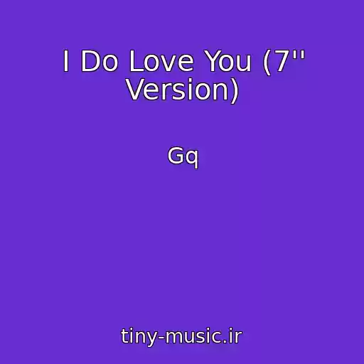 کاور آهنگ I Do Love You (7'' Version) از Gq