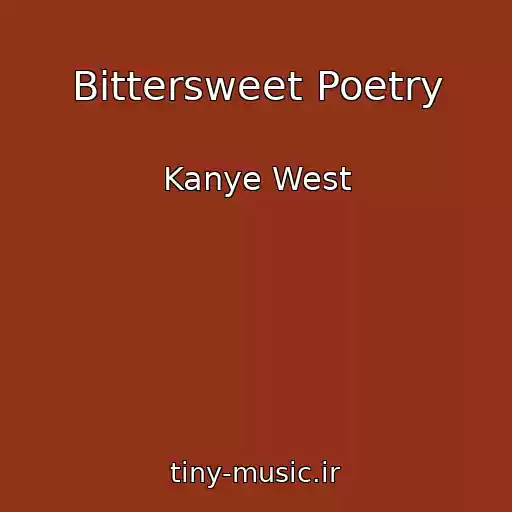 کاور آهنگ Bittersweet Poetry از Kanye West