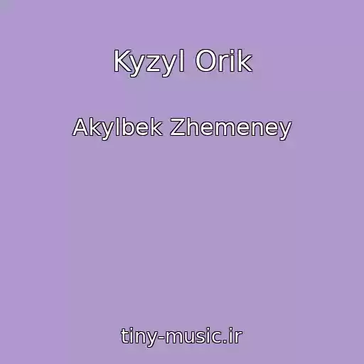 کاور آهنگ Kyzyl Orik از Akylbek Zhemeney