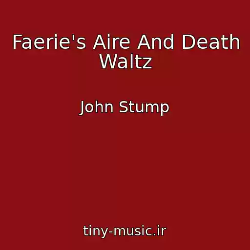 کاور آهنگ Faerie's Aire And Death Waltz از John Stump