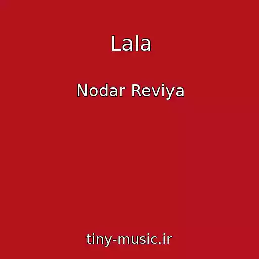 کاور آهنگ Lala از Nodar Reviya