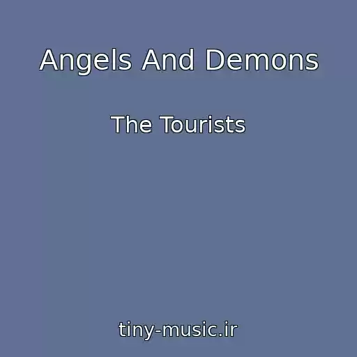 کاور آهنگ Angels And Demons از The Tourists
