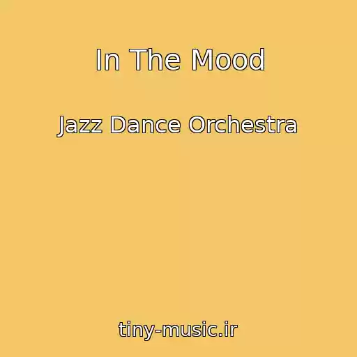 کاور آهنگ In The Mood از Jazz Dance Orchestra