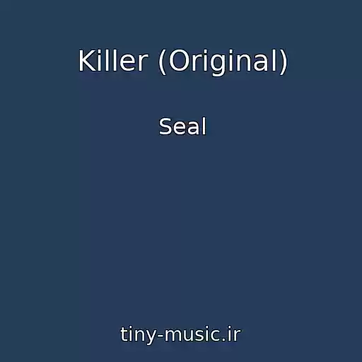 کاور آهنگ Killer (Original) از Seal