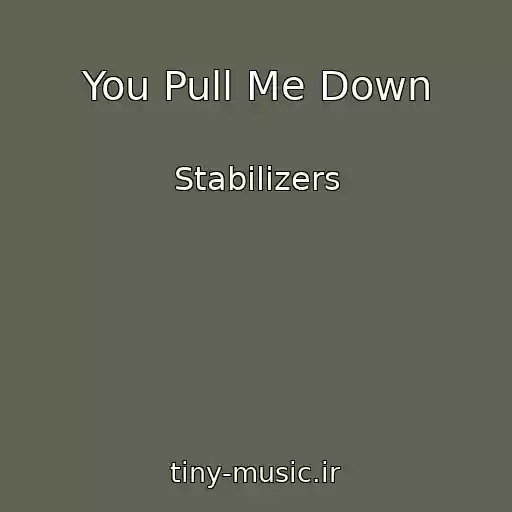 کاور آهنگ You Pull Me Down از Stabilizers