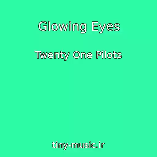 کاور آهنگ Glowing Eyes از Twenty One Pilots
