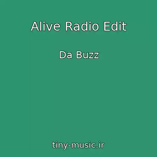 کاور آهنگ Alive Radio Edit از Da Buzz