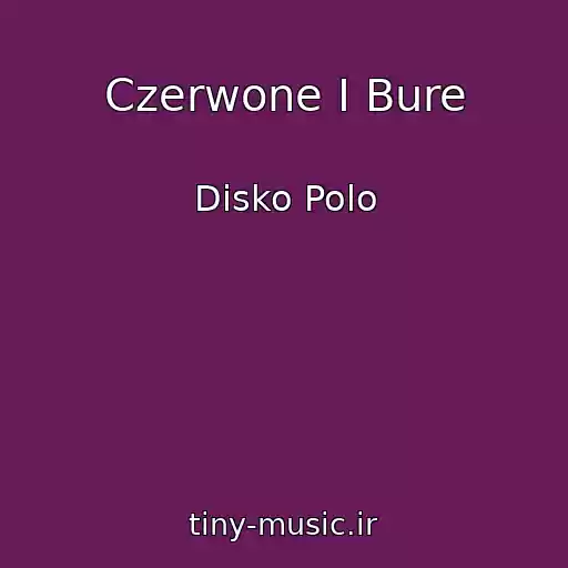 کاور آهنگ Czerwone I Bure از Disko Polo
