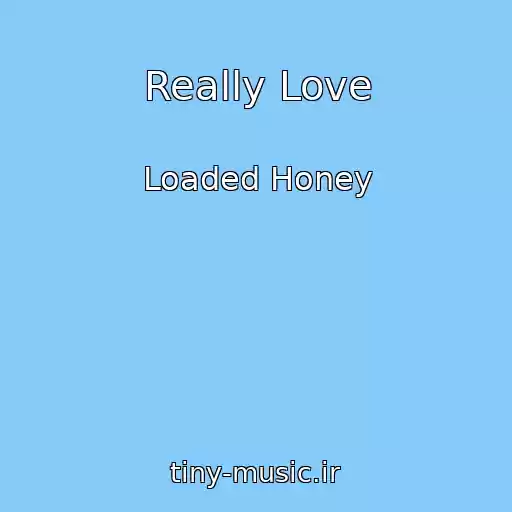 کاور آهنگ Really Love از Loaded Honey