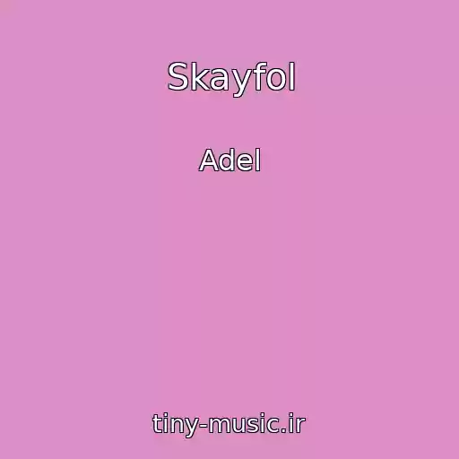 کاور آهنگ Skayfol از Adel