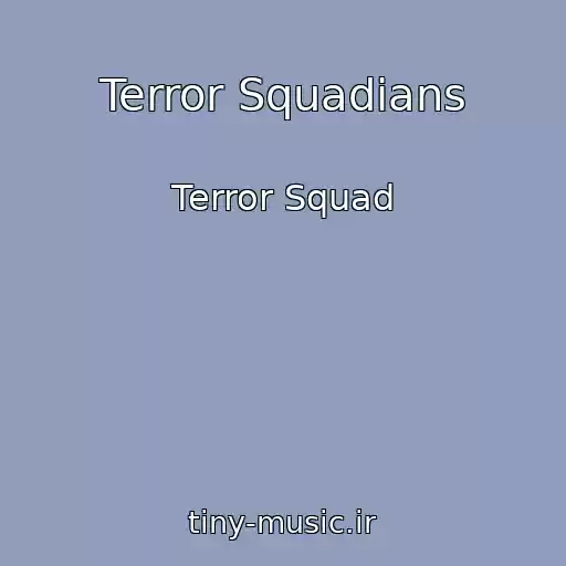 کاور آهنگ Terror Squadians از Terror Squad