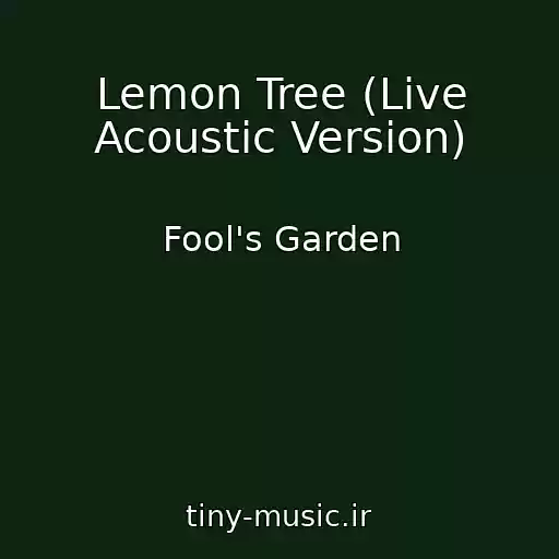 کاور آهنگ Lemon Tree (Live Acoustic Version) از Fool's Garden