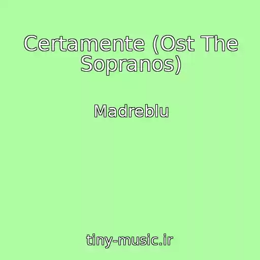 کاور آهنگ Certamente (Ost The Sopranos) از Madreblu
