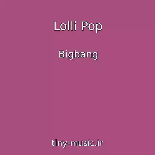کاور آهنگ Lolli Pop از Bigbang