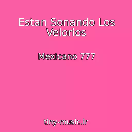 کاور آهنگ Estan Sonando Los Velorios از Mexicano 777