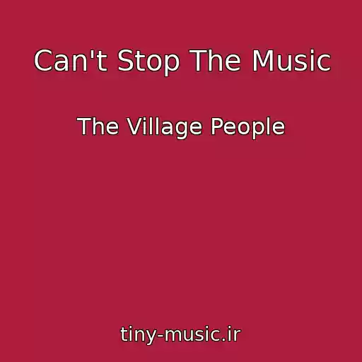 کاور آهنگ Can't Stop The Music از The Village People