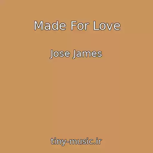 کاور آهنگ Made For Love از Jose James