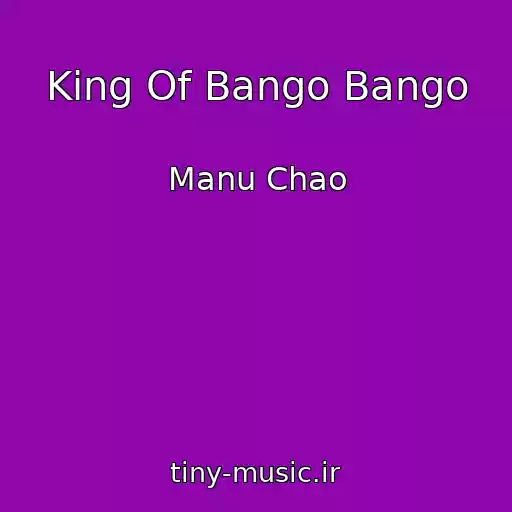 کاور آهنگ King Of Bango Bango از Manu Chao