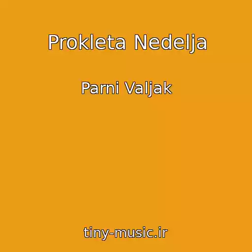 کاور آهنگ Prokleta Nedelja از Parni Valjak