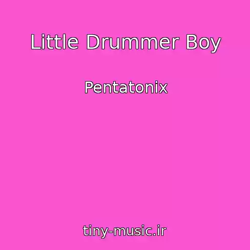کاور آهنگ Little Drummer Boy از Pentatonix
