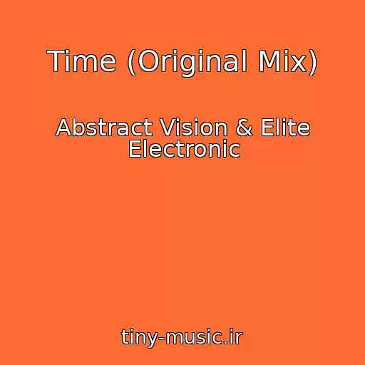 کاور آهنگ Time (Original Mix) از Abstract Vision & Elite Electronic