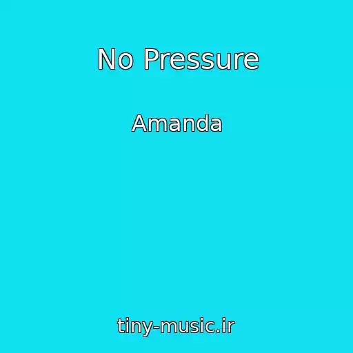 کاور آهنگ No Pressure از Amanda