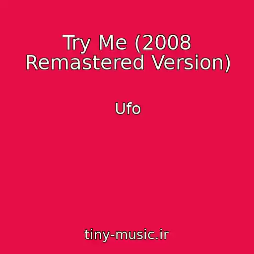 کاور آهنگ Try Me (2008 Remastered Version) از Ufo