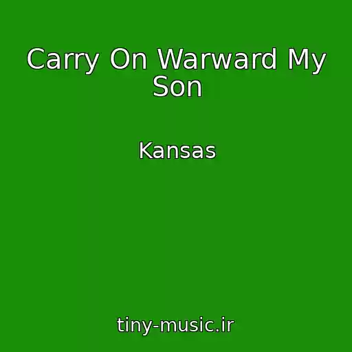 کاور آهنگ Carry On Warward My Son از Kansas