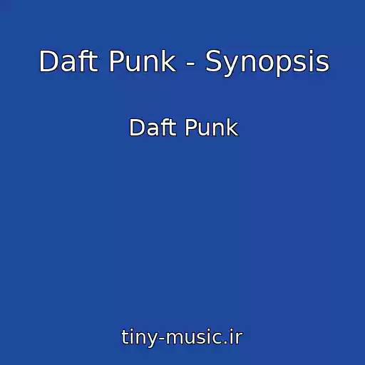 کاور آهنگ Daft Punk - Synopsis از Daft Punk