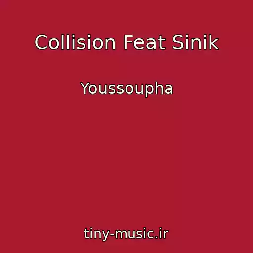 کاور آهنگ Collision Feat Sinik از Youssoupha