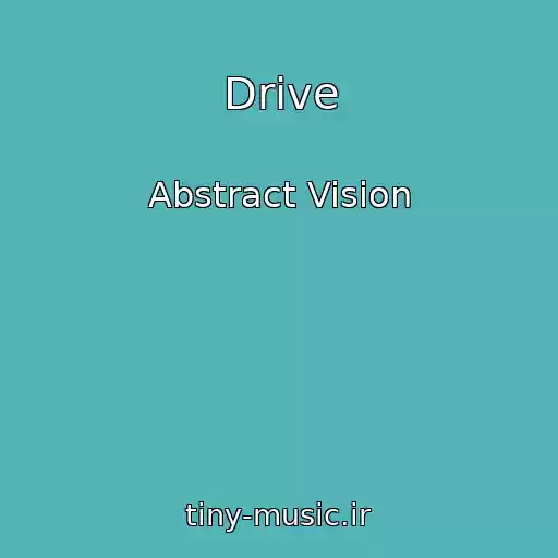 کاور آهنگ Drive از Abstract Vision