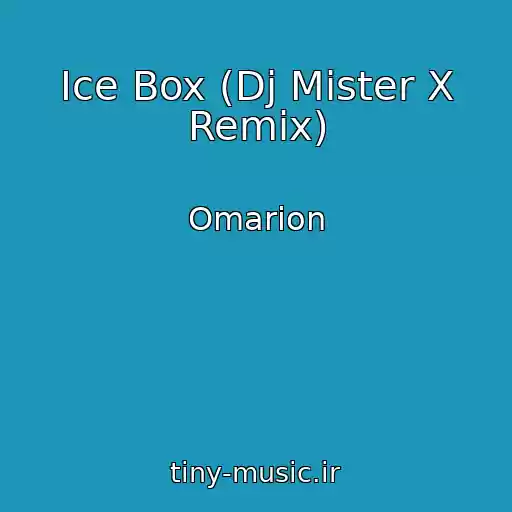 کاور آهنگ Ice Box (Dj Mister X Remix) از Omarion