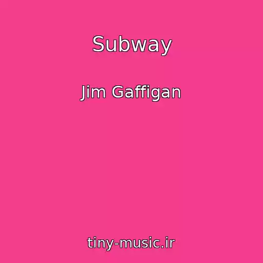 کاور آهنگ Subway از Jim Gaffigan