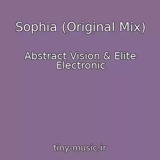 کاور آهنگ Sophia (Original Mix) از Abstract Vision & Elite Electronic