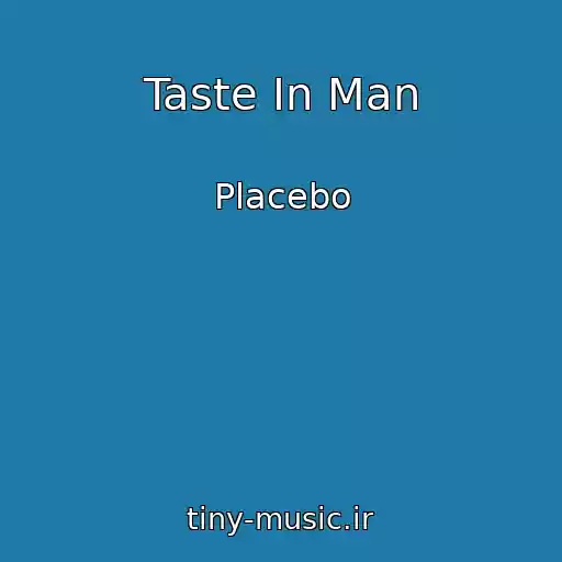 کاور آهنگ Taste In Man از Placebo