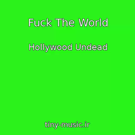 کاور آهنگ Fuck The World از Hollywood Undead