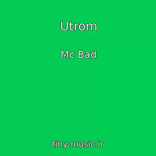 کاور آهنگ Utrom از Mc Bad
