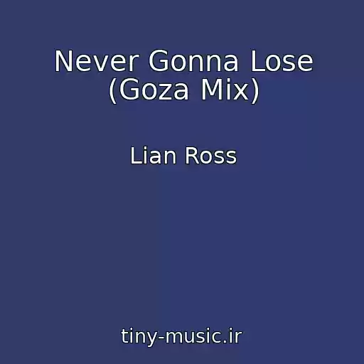 کاور آهنگ Never Gonna Lose (Goza Mix) از Lian Ross