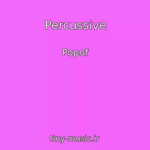 کاور آهنگ Percussive از Popof