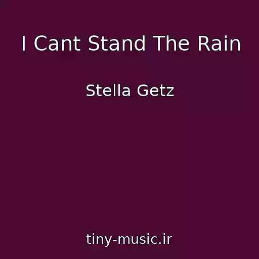 کاور آهنگ I Cant Stand The Rain از Stella Getz