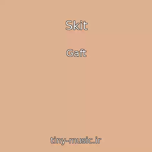 کاور آهنگ Skit از Gaft