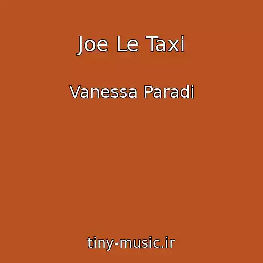 کاور آهنگ Joe Le Taxi از Vanessa Paradi
