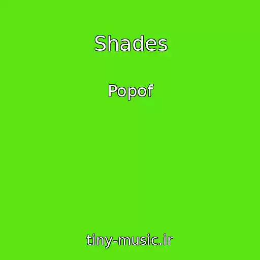 کاور آهنگ Shades از Popof