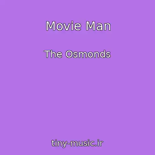 کاور آهنگ Movie Man از The Osmonds