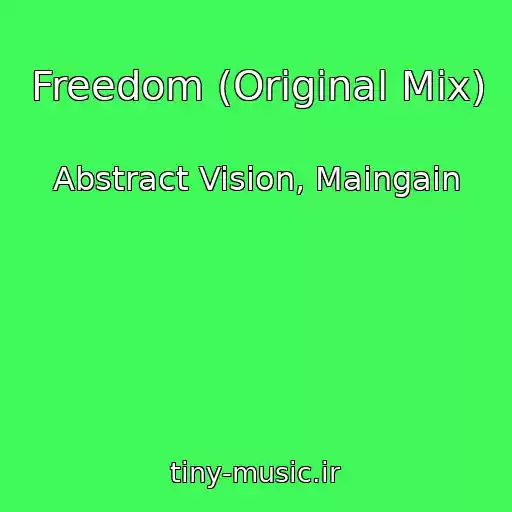 کاور آهنگ Freedom (Original Mix) از Abstract Vision, Maingain