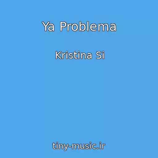 کاور آهنگ Ya Problema از Kristina Si