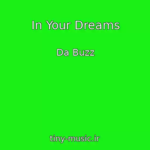 کاور آهنگ In Your Dreams از Da Buzz