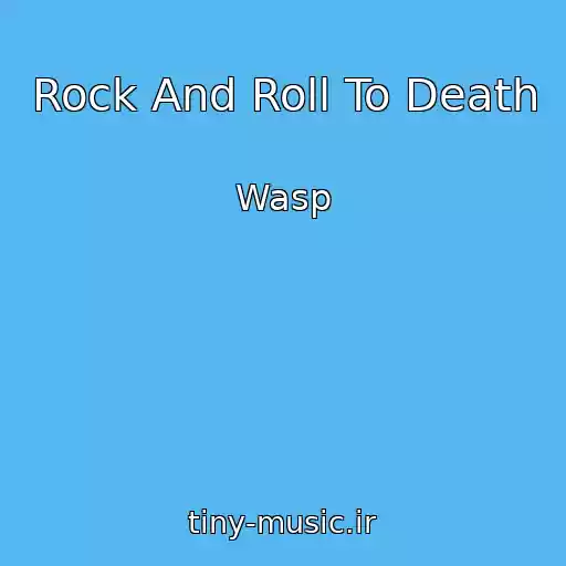 کاور آهنگ Rock And Roll To Death از Wasp